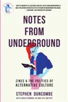 Notizen aus dem Untergrund: Zines und die Politik der Alternativkultur - Notes from Underground: Zines and the Politics of Alternative Culture