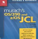 Murach's OS/390 und Z/OS JCL - Murach's OS/390 and Z/OS JCL