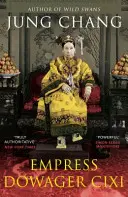Kaiserinwitwe Cixi - Die Konkubine, die das moderne China ins Leben rief - Empress Dowager Cixi - The Concubine Who Launched Modern China