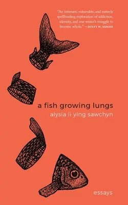 Ein Fisch, dem die Lunge wächst: Essays - A Fish Growing Lungs: essays