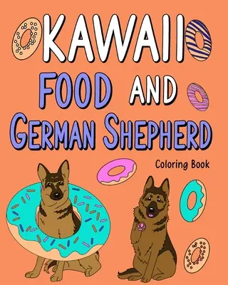 Kawaii Food and German Shepherd Malbuch - Kawaii Food and German Shepherd Coloring Book