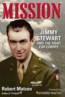 Mission: Jimmy Stewart und der Kampf um Europa - Mission: Jimmy Stewart and the Fight for Europe