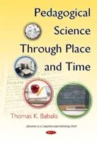 Pädagogische Wissenschaft durch Ort und Zeit - Pedagogical Science Through Place & Time