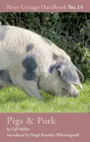 Schweine & Schweinefleisch: River Cottage Handbuch Nr. 14 - Pigs & Pork: River Cottage Handbook No.14