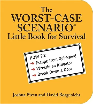 Das Worst-Case-Scenario-Buch zum Überleben - The Worst-Case Scenario Little Book for Survival