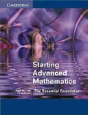 Mathematik für Fortgeschrittene: Die wesentliche Grundlage - Starting Advanced Mathematics: The Essential Foundation