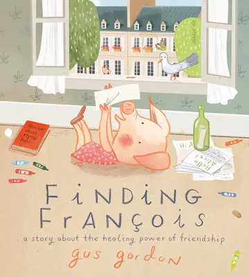 Die Suche nach Franois: Eine Geschichte über die heilende Kraft der Freundschaft - Finding Franois: A Story about the Healing Power of Friendship