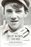 Der totgeborene Junge: Eine Geschichte von Freundschaft, Mut und Triumph - The Boy Born Dead: A Story of Friendship, Courage, and Triumph