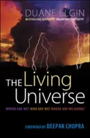 Das lebende Universum: Wo sind wir? Wer sind wir? Wohin gehen wir? - The Living Universe: Where Are We? Who Are We? Where Are We Going?