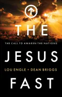 Das Jesus-Fasten: Der Aufruf zur Erweckung der Nationen - The Jesus Fast: The Call to Awaken the Nations