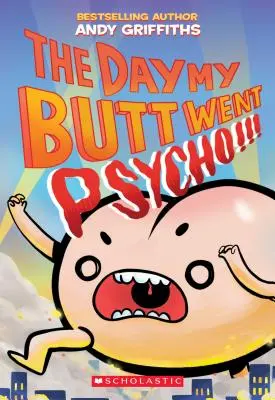 Der Tag, an dem mein Hintern verrückt wurde - The Day My Butt Went Psycho