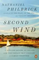 Zweiter Wind: Ein Sonnenfischsegler, eine Insel und die Reise, die eine Familie zusammenbrachte - Second Wind: A Sunfish Sailor, an Island, and the Voyage That Brought a Family Together