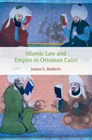 Islamisches Recht und Reich im osmanischen Kairo - Islamic Law and Empire in Ottoman Cairo