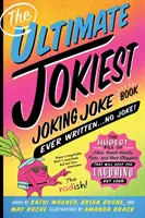 Das ultimativ witzigste Witzebuch, das je geschrieben wurde... Kein Witz!: Der größte Haufen an Witzen, Knock-Knocks, Wortspielen und Knieschlägern, die Sie bei der Stange halten werden - The Ultimate Jokiest Joking Joke Book Ever Written . . . No Joke!: The Hugest Pile of Jokes, Knock-Knocks, Puns, and Knee-Slappers That Will Keep You