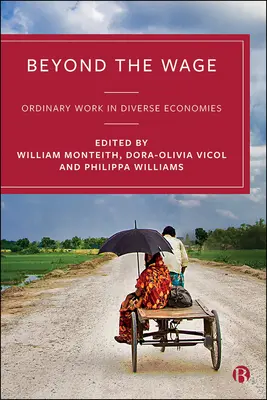 Jenseits des Lohns: Gewöhnliche Arbeit in verschiedenen Volkswirtschaften - Beyond the Wage: Ordinary Work in Diverse Economies