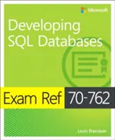 Prüfungsreferenz 70-762 Entwickeln von SQL-Datenbanken - Exam Ref 70-762 Developing SQL Databases