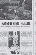 Transforming the Elite: Schwarze Schüler und die Aufhebung der Rassentrennung an Privatschulen - Transforming the Elite: Black Students and the Desegregation of Private Schools