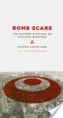 Bombenangst: Die Geschichte und Zukunft der Atomwaffen - Bomb Scare: The History and Future of Nuclear Weapons