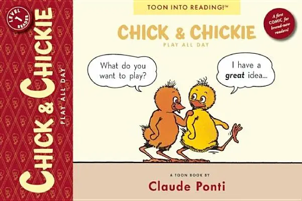 Chick & Chickie spielen den ganzen Tag: Toon Level 1 - Chick & Chickie Play All Day!: Toon Level 1