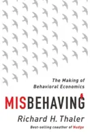 Sich daneben benehmen: Die Entstehung der Verhaltensökonomie - Misbehaving: The Making of Behavioral Economics