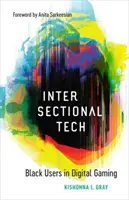 Intersektionelle Technik: Schwarze NutzerInnen in digitalen Spielen - Intersectional Tech: Black Users in Digital Gaming