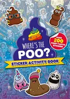 Wo ist die Kacke? Sticker-Aktivitätsbuch - Where's the Poo? Sticker Activity Book