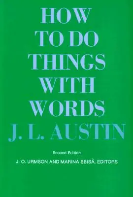 Wie man mit Wörtern Dinge tut: Zweite Auflage - How to Do Things with Words: Second Edition