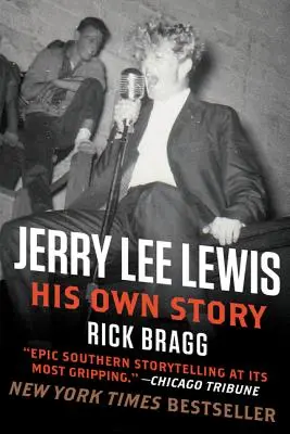 Jerry Lee Lewis: Seine eigene Geschichte - Jerry Lee Lewis: His Own Story