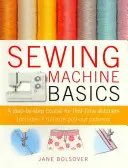 Nähmaschinen-Grundlagen - Ein Schritt-für-Schritt-Kurs für Nähanfänger - Sewing Machine Basics - A Step-by-Step Course for First-Time Stitchers
