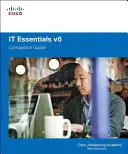 IT Essentials Companion Guide, Band 6 - IT Essentials Companion Guide, Volume 6