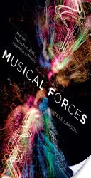 Musikalische Kräfte: Bewegung, Metapher und Bedeutung in der Musik - Musical Forces: Motion, Metaphor, and Meaning in Music