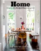 Home: Das Beste aus der New York Times Home Section: Wie wir jetzt leben - Home: The Best of the New York Times Home Section: The Way We Live Now