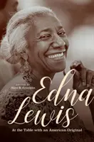 Edna Lewis: Am Tisch mit einem amerikanischen Original - Edna Lewis: At the Table with an American Original