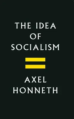 Die Idee des Sozialismus: Auf dem Weg zu einer Erneuerung - The Idea of Socialism: Towards a Renewal