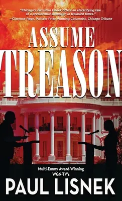 Nimm Verrat an: Ein Matt-Barlow-Roman - Assume Treason: A Matt Barlow Novel