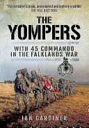 Die Yompers: Mit dem 45. Kommando im Falklandkrieg - The Yompers: With 45 Commando in the Falklands War