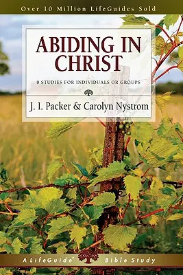 Bleiben in Christus: 8 Studien für Einzelpersonen oder Gruppen - Abiding in Christ: 8 Studies for Individuals or Groups