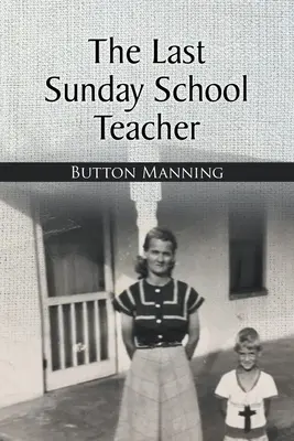 Der letzte Sonntagsschullehrer - The Last Sunday School Teacher