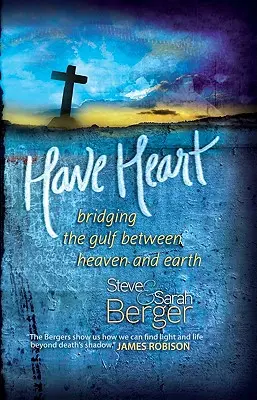 Herz haben: Der Brückenschlag zwischen Himmel und Erde - Have Heart: Bridging the Gulf Between Heaven and Earth