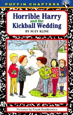 Der schreckliche Harry und die Kickball-Hochzeit - Horrible Harry and the Kickball Wedding