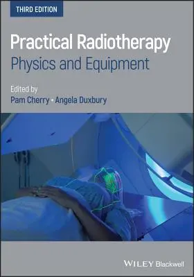 Praktische Strahlentherapie - Practical Radiotherapy