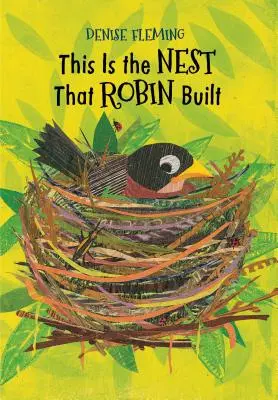 Dies ist das Nest, das Robin gebaut hat - This Is the Nest That Robin Built