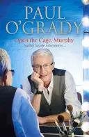 Öffne den Käfig, Murphy! - Urkomische Geschichten über den Aufstieg von Lily Savage - Open the Cage, Murphy! - Hilarious tales of the rise of Lily Savage