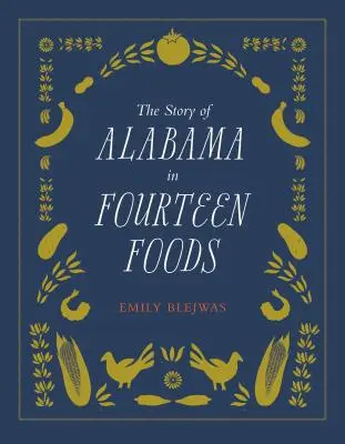 Die Geschichte von Alabama in vierzehn Lebensmitteln - The Story of Alabama in Fourteen Foods