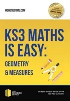 KS3 Mathe ist einfach: Geometrie und Maße. Vollständiger Leitfaden für den neuen KS3-Lehrplan - KS3 Maths is Easy: Geometry & Measures. Complete Guidance for the New KS3 Curriculum