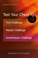 Testen Sie Ihren Schach-IQ: Erste Herausforderung, Meisterherausforderung, Großmeisterherausforderung - Test Your Chess IQ: First Challenge, Master Challenge, Grandmaster Challenge