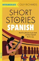 Kurzgeschichten auf Spanisch für fortgeschrittene Lerner - Short Stories in Spanish for Intermediate Learners