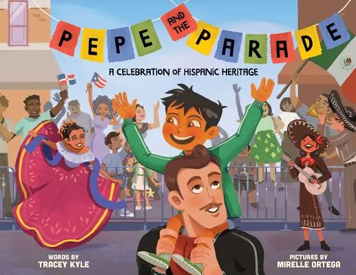 Pepe und die Parade: Eine Feier des hispanischen Erbes - Pepe and the Parade: A Celebration of Hispanic Heritage