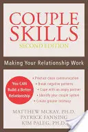 Fähigkeiten für Paare: Damit Ihre Beziehung funktioniert - Couple Skills: Making Your Relationship Work