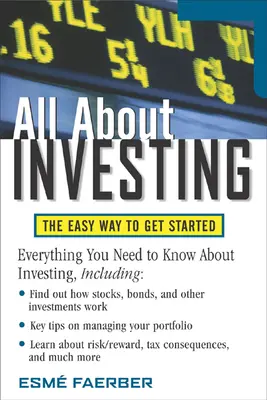 Alles über Investieren: Der einfache Weg zum Einstieg - All about Investing: The Easy Way to Get Started